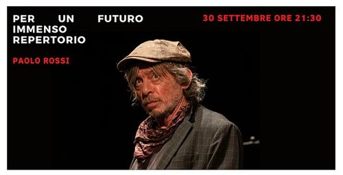 Invito a Teatro: Paolo Rossi - Per un futuro immenso repertorio