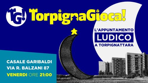 Il Venerdì Ludico di TorpignaGioca!